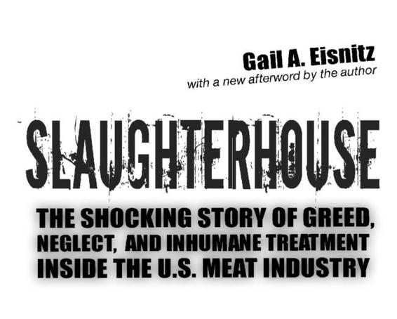 Slaughterhouse The Shocking Story of Greed Neglect and Inhumane Treatment Inside the US Meat Industry - image 2