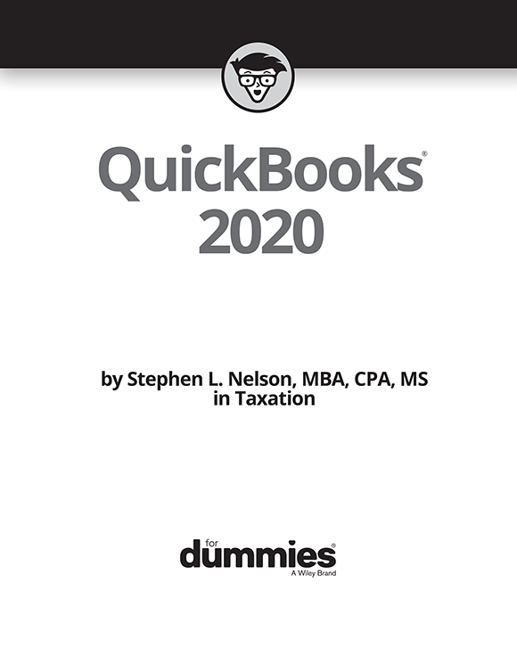 QuickBooks 2020 For Dummies Published by John Wiley Sons Inc 111 River - photo 2