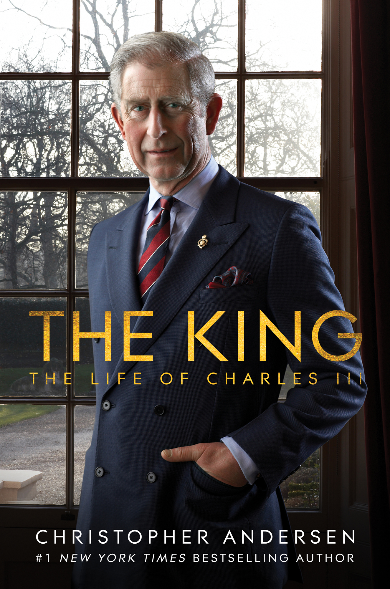 The King The Life of Charles III Christopher Andersen 1 New York Times - photo 1