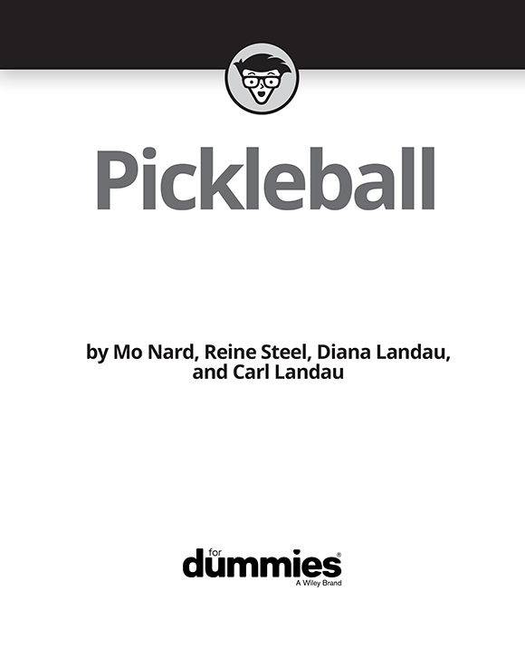 Pickleball For Dummies Published by John Wiley Sons Inc 111 River - photo 2