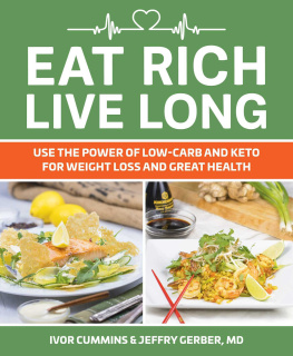 Ivor Cummins - Eat Rich, Live Long: Use the Power of Low-Carb and Keto for Weight Loss and Great Health