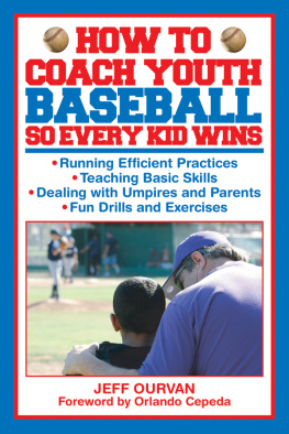Jeffrey Ourvan - How to Coach Youth Baseball So Every Kid Wins