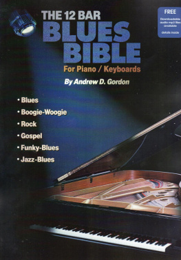 Andrew D. Gordon - 12 Bar Blues Bible for Piano/Keyboards