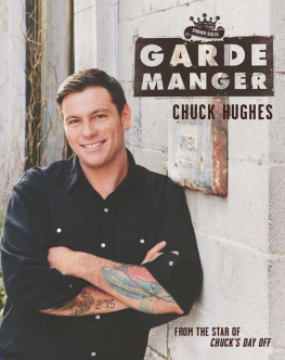 Chuck Hughes Garde Manger