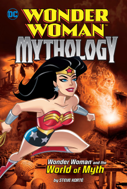 Steve Korté - Wonder Woman and the World of Myth