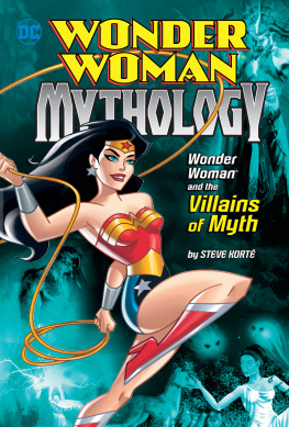 Steve Korté - Wonder Woman and the Villains of Myth