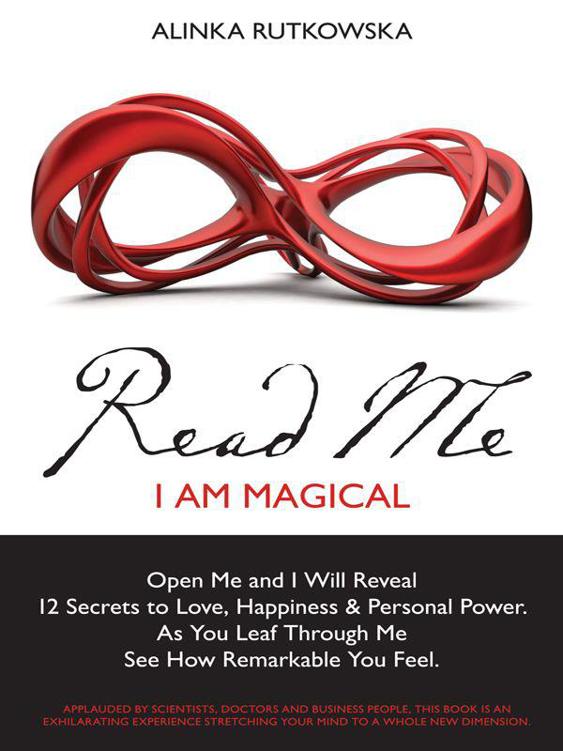 Read Me I Am Magical Open Me and I Will Reveal 12 Secrets to Love Happiness - photo 1