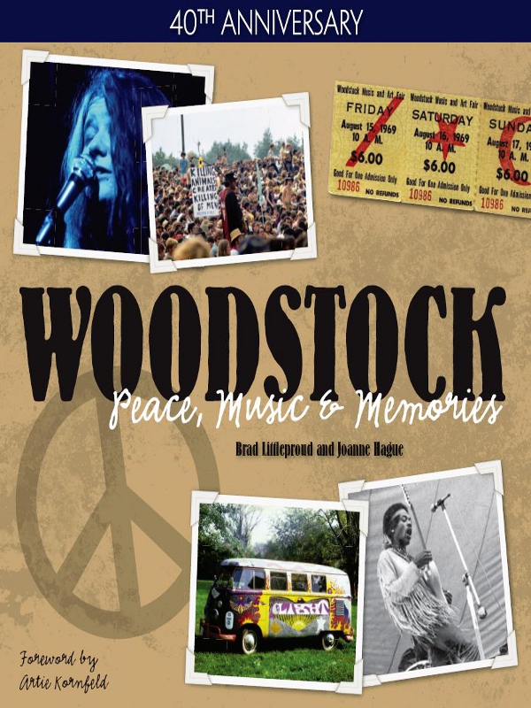 40 TH ANNIVERSARY WOODSTOCK Peace Music Memories Copyright 2009 - photo 1