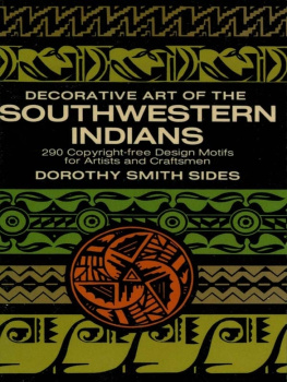 Dorothy S. Sides Decorative Art of the Southwestern Indians