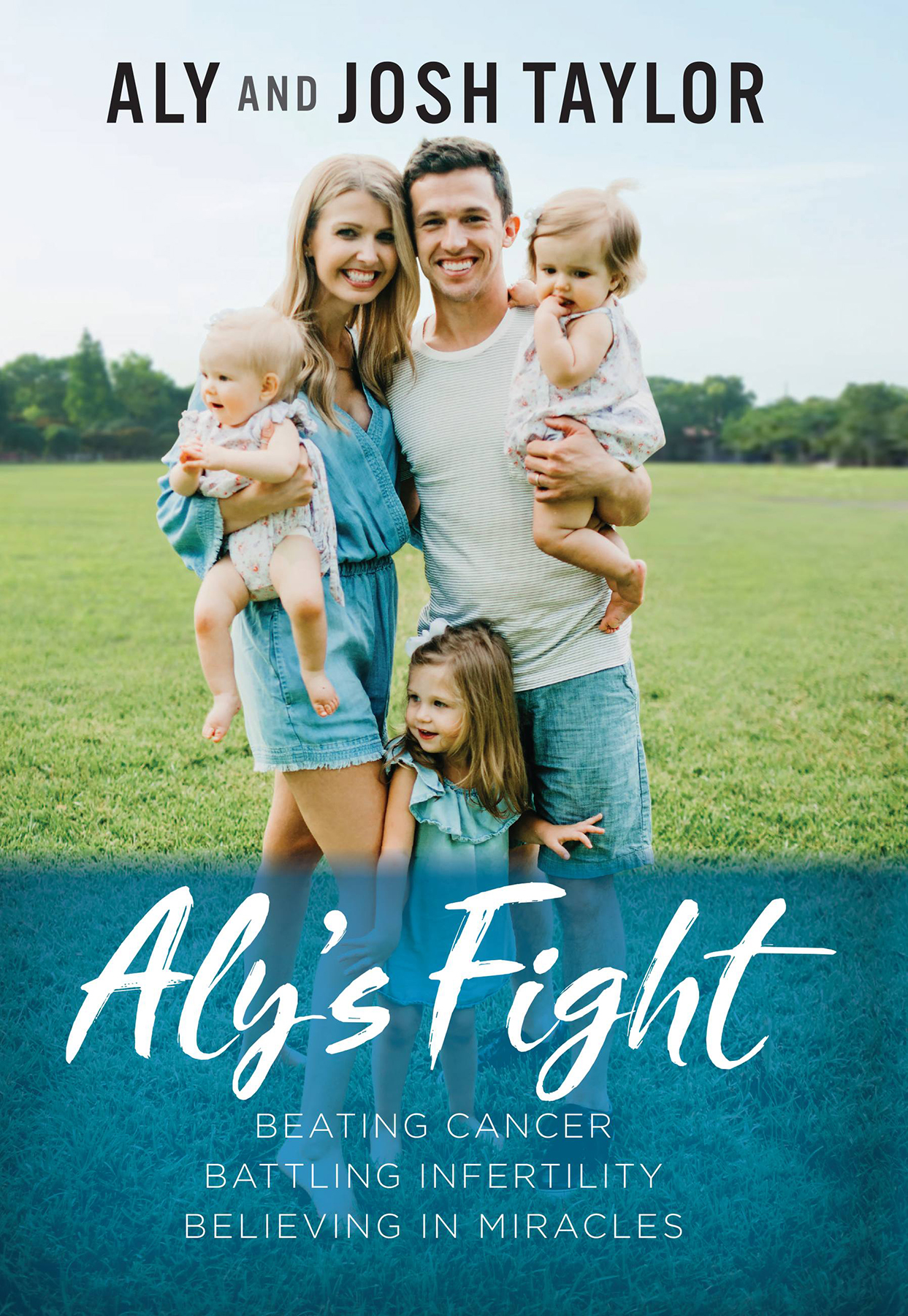 Copyright 2019 by Aly Taylor and Josh Taylor Cover copyright 2019 by Hachette - photo 1