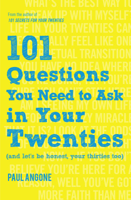 Paul Angone - 101 Questions You Need to Ask in Your Twenties: (And Lets Be Honest, Your Thirties Too)