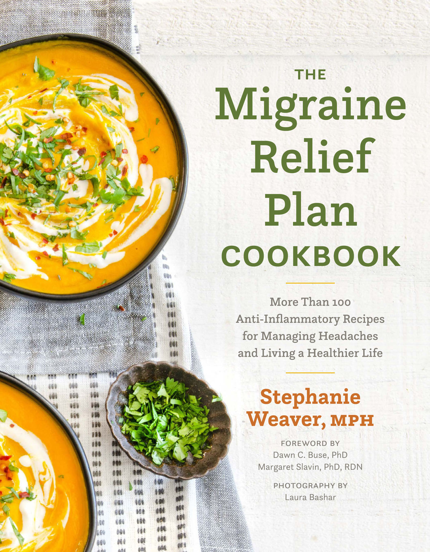 MigraineRelief Plan COOKBOOK More Than 100 Anti-InflammatoryRecipes for - photo 1