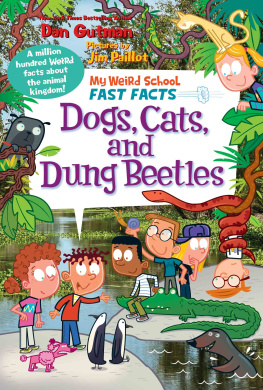 Dan Gutman - My Weird School Fast Facts: Dogs, Cats, and Dung Beetles