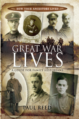 Paul Reed - Great War Lives: A Guide for Family Historians