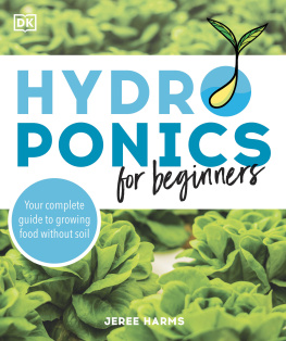 Jeree Harms Hydroponics for Beginners: Your Complete Guide to Growing Food Without Soil