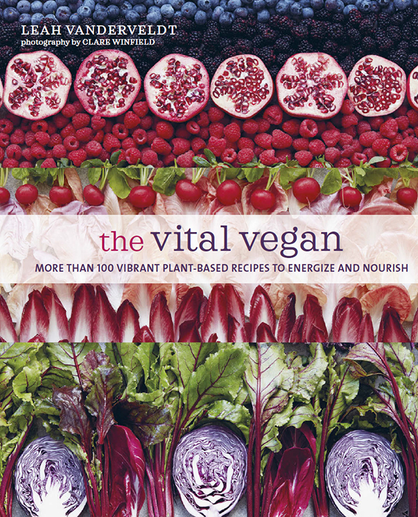 the vital vegan the vital vegan MORE THAN 100 VIBRANT PLANT-BASED - photo 1