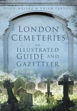 Hugh Meller - London Cemeteries: An Illustrated Guide and Gazetteer