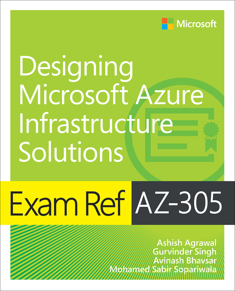 Exam Ref AZ-305 Designing Microsoft Azure Infrastructure Solutions Ashish - photo 1
