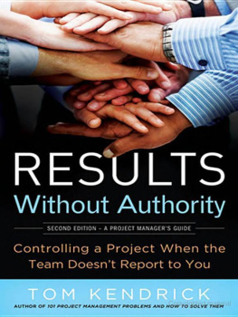 Tom KENDRICK - Results Without Authority: Controlling a Project When the Team Doesnt Report to You