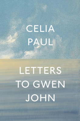 Celia Paul Letters to Gwen John