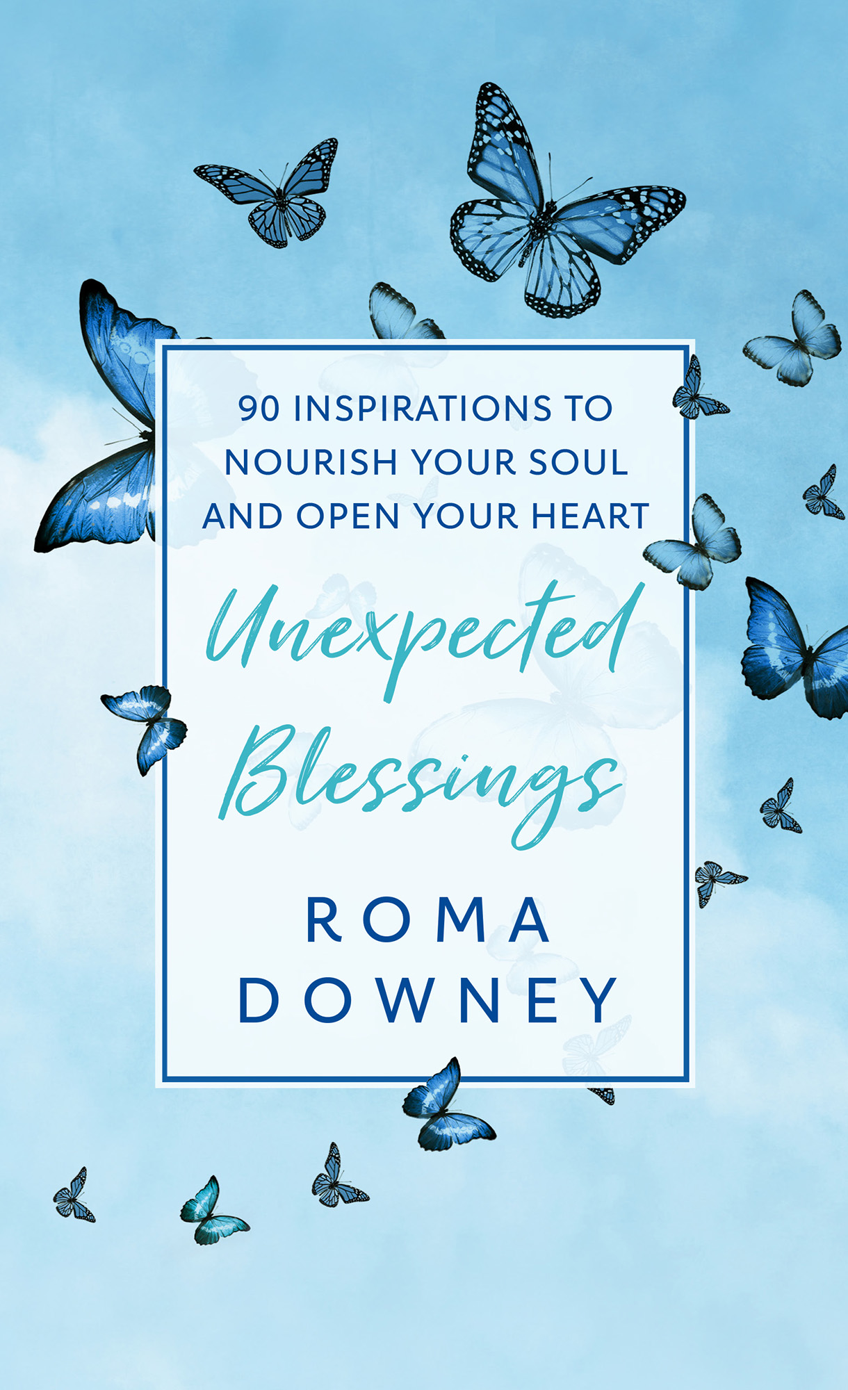 Unexpected Blessings 90 Inspirations to Nourish Your Soul and Open Your Heart - image 1