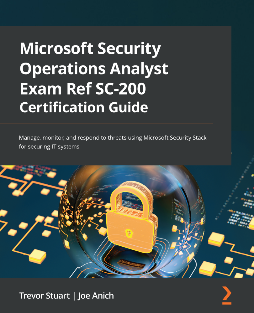 Microsoft Security Operations Analyst Exam Ref SC-200 Certification Guide - photo 1