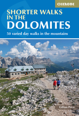 Gillian Price - Shorter Walks in the Dolomites: 50 varied day walks in the mountains