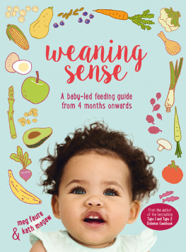 Kath Megaw - Weaning Sense: A baby-led feeding guide from 4 months onwards