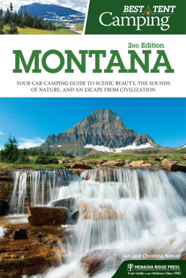 Ken and Vicky Soderberg Best Tent Camping: Montana: Your Car-Camping Guide to Scenic Beauty, the Sounds of Nature, and an Escape from Civilization