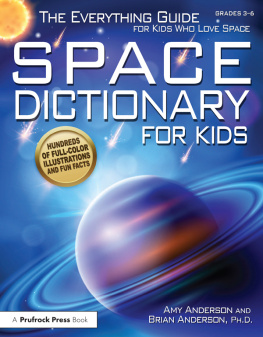 Amy Anderson - Space Dictionary for Kids: The Everything Guide for Kids Who Love Space