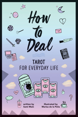 Sami Main How to Deal: Tarot for Everyday Life