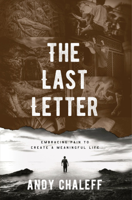 Andy Chaleff - The Last Letter: Embracing Pain to Create a Meaningful Life