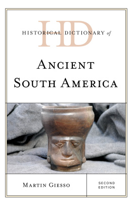 Martin Giesso - Historical Dictionary of Ancient South America