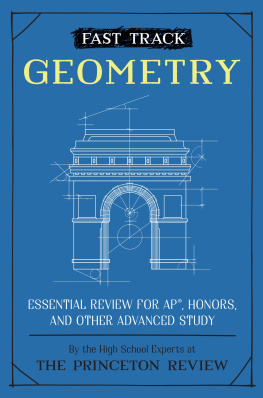 The Princeton Review - Fast Track: Geometry: Essential Review for AP, Honors, and Other Advanced Study