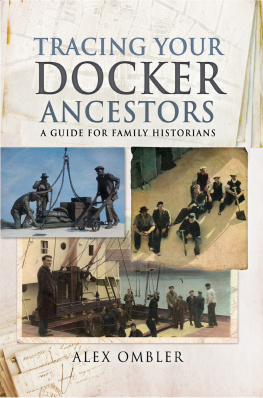 Alex Ombler - Tracing Your Docker Ancestors: A Guide for Family Historians