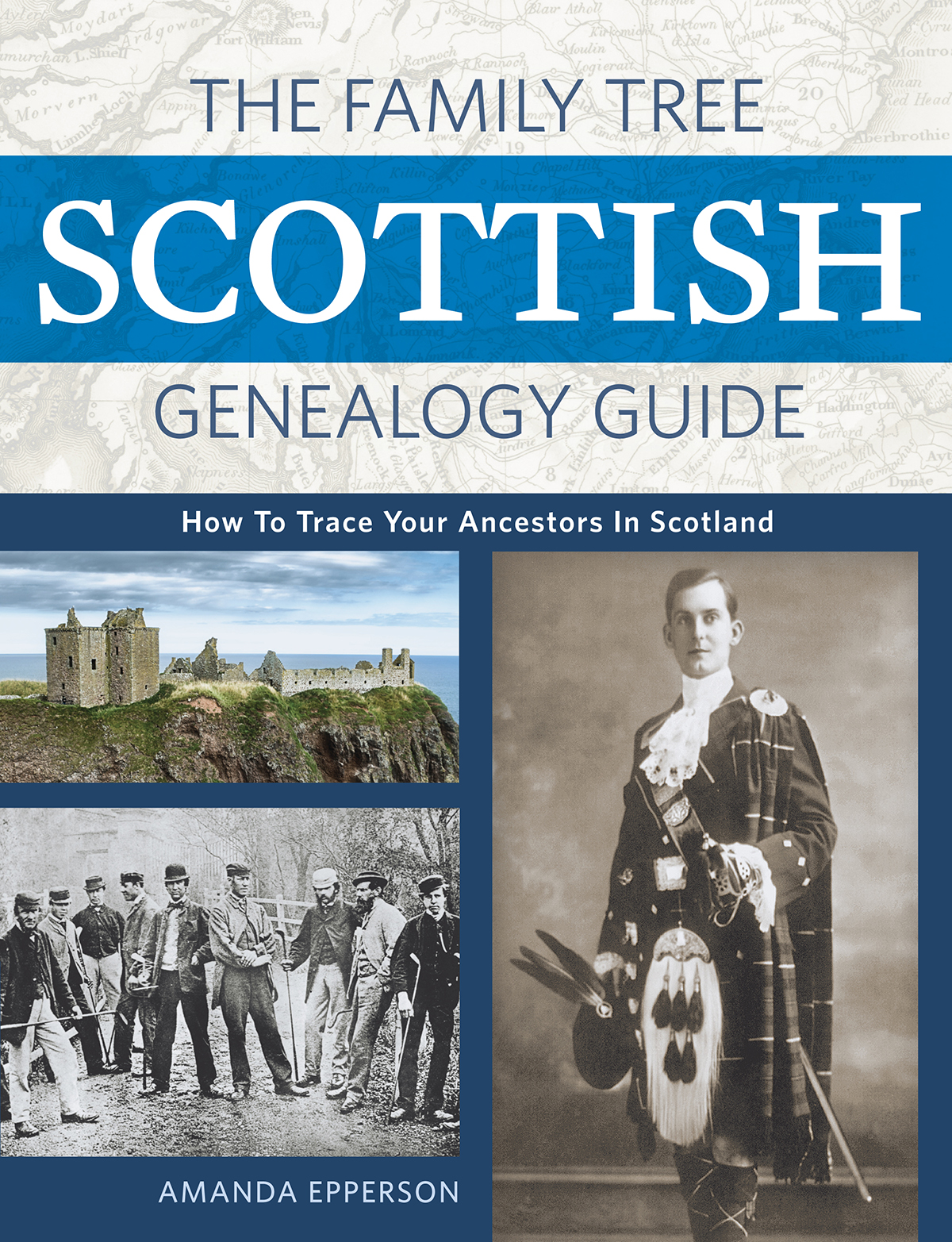 The Family Tree Scottish Genealogy Guide How to Trace Your Ancestors in Scotland - image 1