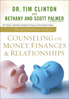 Tim Clinton - Quick-Reference Guide to Counseling on Money, Finances & Relationships, The