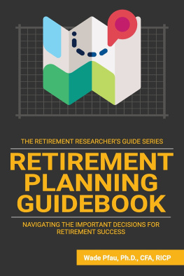Wade Pfau Retirement Planning Guidebook: Navigating the Important Decisions for Retirement Success