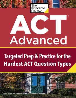 The Princeton Review - ACT Advanced: Targeted Prep & Practice for the Hardest ACT Question Types