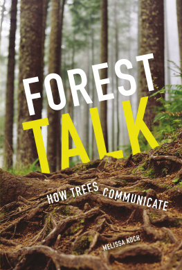 Melissa Koch Forest Talk: How Trees Communicate