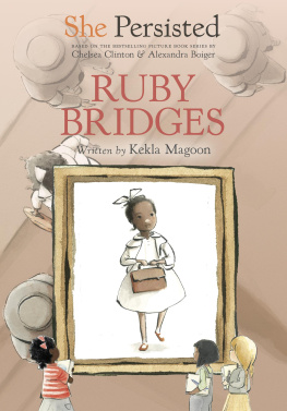 Kekla Magoon - She Persisted: Ruby Bridges