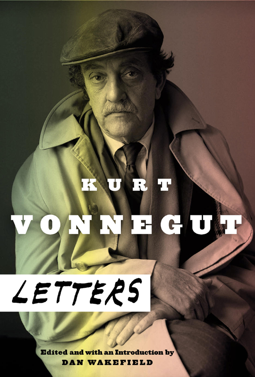 Copyright 2012 by The Kurt Vonnegut Jr Trust Illustrations Kurt Vonnegut and - photo 1