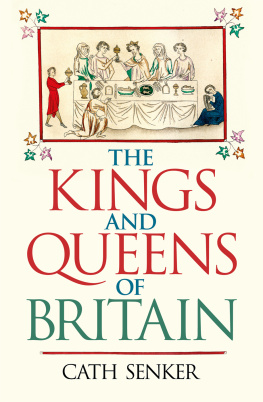 Cath Senker - The Kings and Queens of Britain