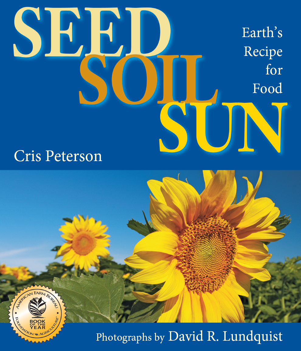 SEED SOIL SUN Earths Recipe for Food Cris Peterson Photographs by - photo 1