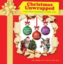 Amy Shields - Christmas Unwrapped: A Kids Winter Wonderland of Holiday Trivia