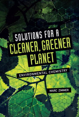 Marc Zimmer - Solutions for a Cleaner, Greener Planet: Environmental Chemistry