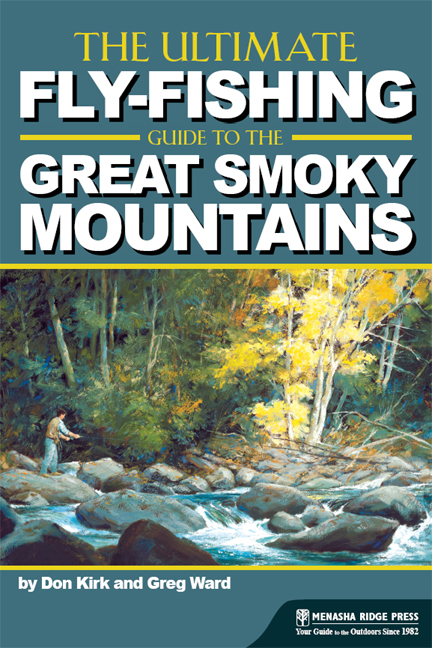 The Ultimate Fly-Fishing Guide to the Great Smoky Mountains Copyright 2011 by - photo 1