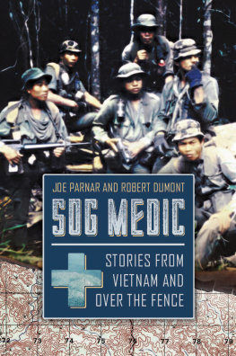 Joe Parnar - SOG Medic: Stories from Vietnam and Over the Fence