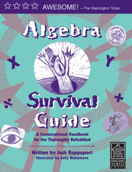 Josh Rappaport - Algebra Survival Guide: A Conversational Handbook for the Thoroughly Befuddled