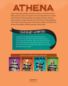 Heather E. Schwartz Athena: Greek Goddess of Wisdom and War